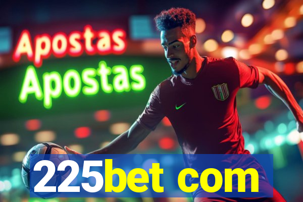 225bet com